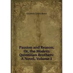   Quintilian Brothers A Novel, Volume 1 Elizabeth Cullen Brown Books