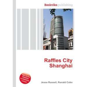  Raffles City Shanghai Ronald Cohn Jesse Russell Books