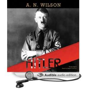  Hitler (Audible Audio Edition) A. N. Wilson, Ralph Cosham Books