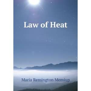  Law of Heat Original Observations Maria Remington Hemiup Books