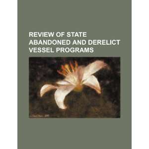   and derelict vessel programs (9781234521578) U.S. Government Books