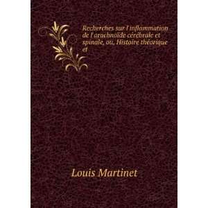   et spinale, ou, Histoire thÃ©orique et . Louis Martinet Books
