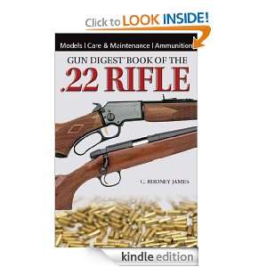 Gun Digest Book of the .22 Rifle C. Rodney James  Kindle 