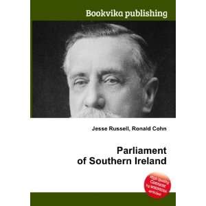  Parliament of Southern Ireland Ronald Cohn Jesse Russell Books