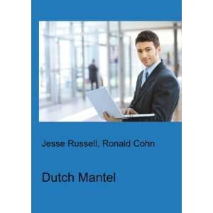 Dutch Mantel Ronald Cohn Jesse Russell  Books