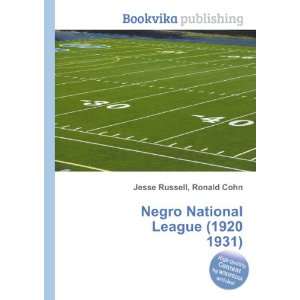  Negro National League (1920 1931) Ronald Cohn Jesse 