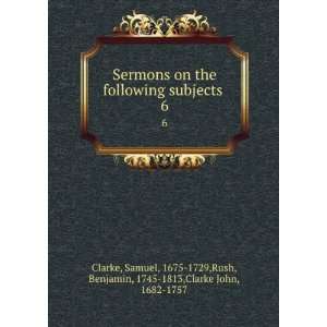 Sermons on the following subjects . 6 Samuel, 1675 1729,Rush 