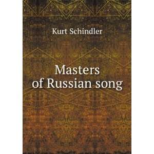  Masters of Russian song Kurt Schindler Books