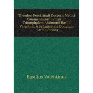   Ã? Se Latinitate Donatum (Latin Edition) Basilius Valentinus Books
