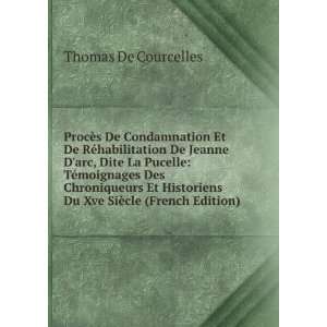   Chroniqueurs Et Historiens Du Xve SiÃ¨cle (French Edition) Thomas