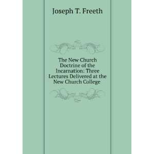  The New Church Doctrine of the Incarnation Three Lectures 