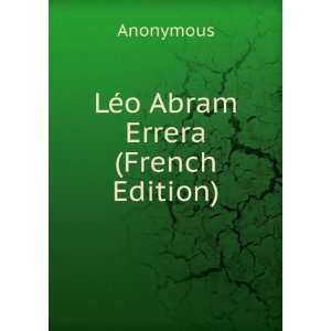  LÃ©o Abram Errera (French Edition) Anonymous Books