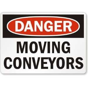  Danger Moving Conveyors   Aluminum Sign, 14 x 10 
