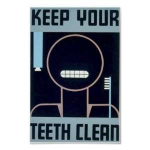  Keep Your Teeth Clean Posters