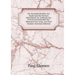   hrsg. von Paul Clemen (German Edition) Paul Clemen Books
