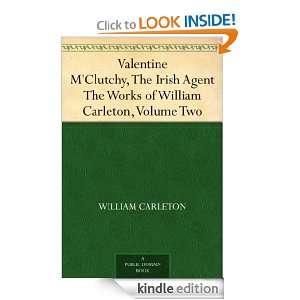 Valentine MClutchy, The Irish Agent The Works of William Carleton 