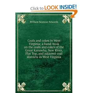 Coals and cokes in West Virginia; a hand book on the coals and cokes 