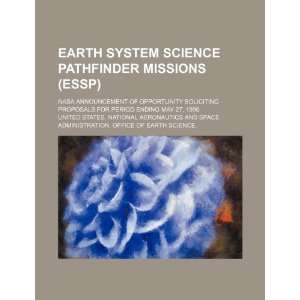 Earth System Science Pathfinder missions (ESSP) NASA announcement of 