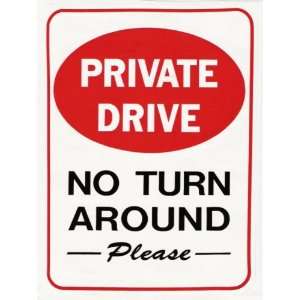  Private Drive No Turn Around sign