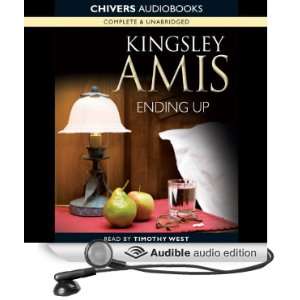   Ending Up (Audible Audio Edition) Kingsley Amis, Timothy West Books
