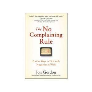  The No Complaining Rule Positive Ways to Deal with 