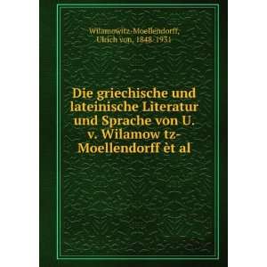   Ã¨t al Ulrich von, 1848 1931 Wilamowitz Moellendorff Books