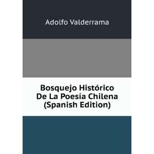   De La PoesÃ­a Chilena (Spanish Edition) Adolfo Valderrama Books