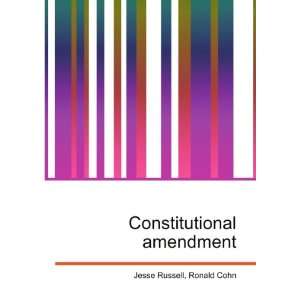  Constitutional amendment Ronald Cohn Jesse Russell Books