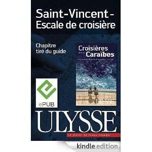 Saint Vincent   Escale de croisière (French Edition) COLLECTIF 