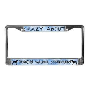  Crazy About TW Coonhounds Pets License Plate Frame by 