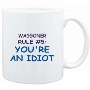  Mug White  Waggoner Rule #5 Youre an idiot  Male Names 