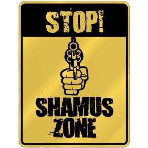  New  Stop  Shamus Zone  Parking Sign Name