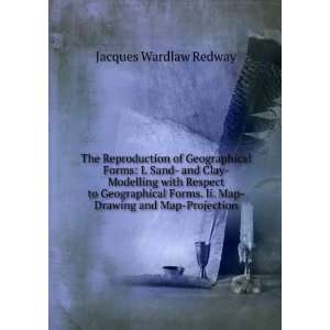   . Ii. Map Drawing and Map Projection Jacques Wardlaw Redway Books