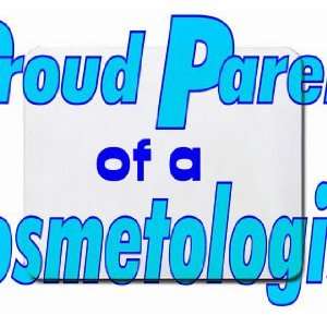  Proud Parent of a Cosmetologist Mousepad