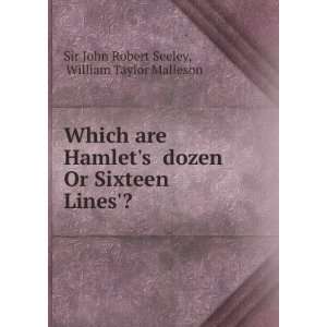   Sixteen Lines? William Taylor Malleson Sir John Robert Seeley Books