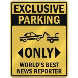  PARKING  ONLY WORLDS BEST NEWS REPORTER  PARKING SIGN OCCUPATIONS