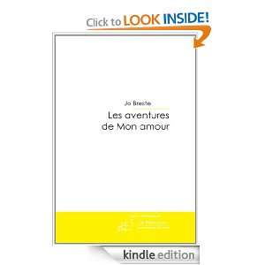 Les aventures de Mon amour (French Edition) jo Breste  