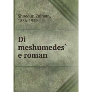 Di meshumedesÌ? e roman Zalman, 1886 1959 Shneour  Books