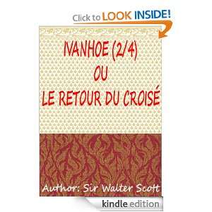 Ivanhoe (2/4) Le retour du croisé (French Edition) Walter Scott 