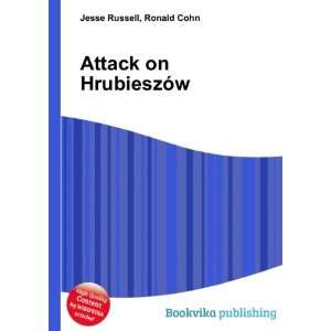  Attack on HrubieszÃ³w Ronald Cohn Jesse Russell Books