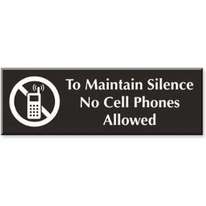  To Maintain Silence No Cell Phones Allowed (with Graphic 