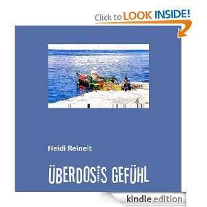 ÜBERDOSIS GEFÜHL (German Edition) Heidi Reinelt  Kindle 