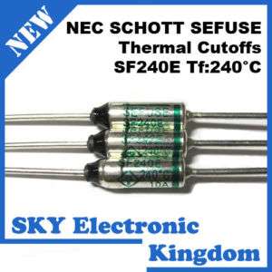 pcs NEC SCHOTT SEFUSE thermal cutoff SF240E 240℃ 10A  