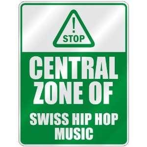   CENTRAL ZONE OF SWISS HIP HOP  PARKING SIGN MUSIC
