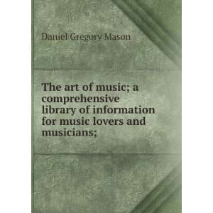  for music lovers and musicians; Daniel Gregory Mason Books