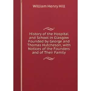  History of the Hospital and School in Glasgow Founded by 