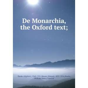  De Monarchia, the Oxford text; 1265 1321,Moore, Edward 