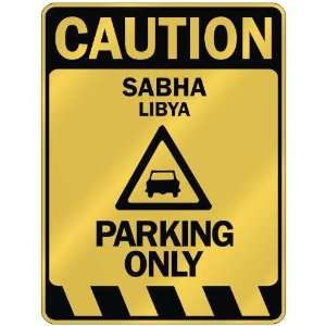   CAUTION SABHA PARKING ONLY  PARKING SIGN LIBYA