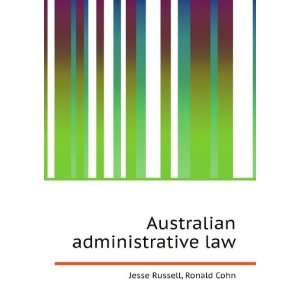  Australian administrative law Ronald Cohn Jesse Russell 