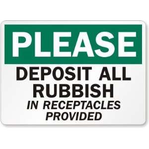 Please Deposit All Rubbish In Receptacles Provided Aluminum Sign, 14 